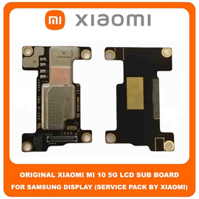 Original Γνήσιο Xiaomi Mi 10 Mi10 5G (M2001J2G, M2001J2I, Mi 10) LCD Display Sub Board Καλωδιοταινία Πλακέτα για Samsung Οθόνες (Service Pack By Xiaomi)